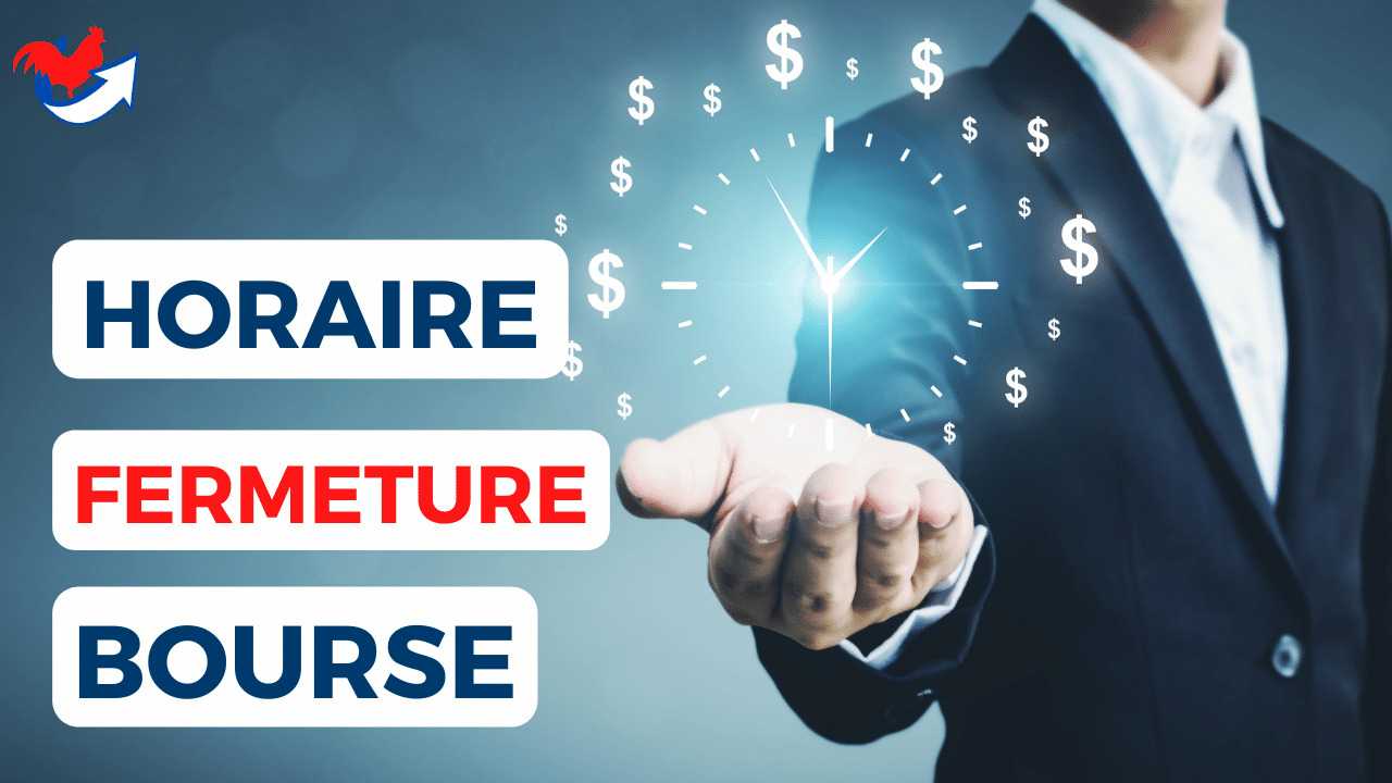 horaire fermeture bourse